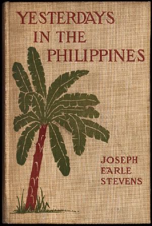 [Gutenberg 60842] • Yesterdays in the Philippines